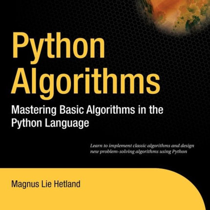Python Algorithms Mastering Basic Algorithms in the Python Language Experts Voice in Open Source