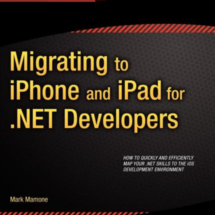 Migrating to iPhone and iPad for .NET Developers