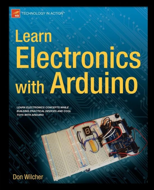 Learn Electronics with Arduino Technology in Action
