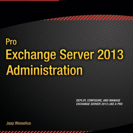 Pro Exchange Server 2013 Administration