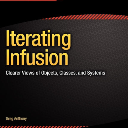 Iterating Infusion: Clearer Views of Objects, Classes, and Systems