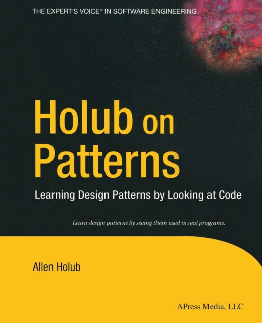 Holub on Patterns Learning Design Patterns by Looking at Code
