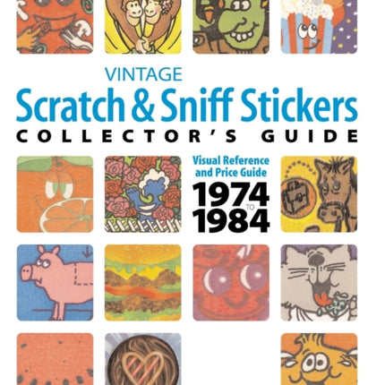 Vintage Scratch  Sniff Sticker Collectors Guide