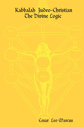 Kabbalah JudeoChristian The Divine Logic