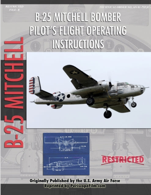 North American B25 Mitchell Bomber Pilots Flight Operating Manual