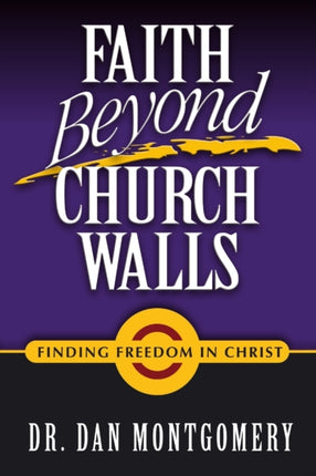 Faith Beyond Church Walls Finding Freedom In Christ