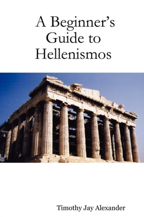 A Beginners Guide to Hellenismos