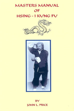 Masters Manual of HsingI Kung Fu