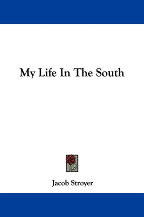 My Life In The South