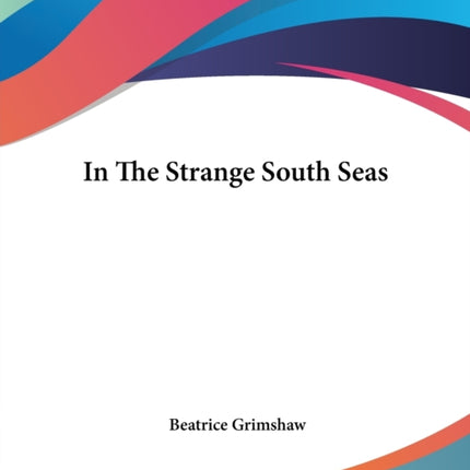 In The Strange South Seas