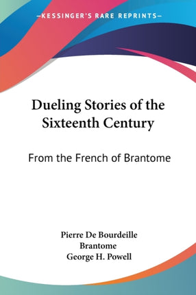 Dueling Stories of the Sixteenth Century From the