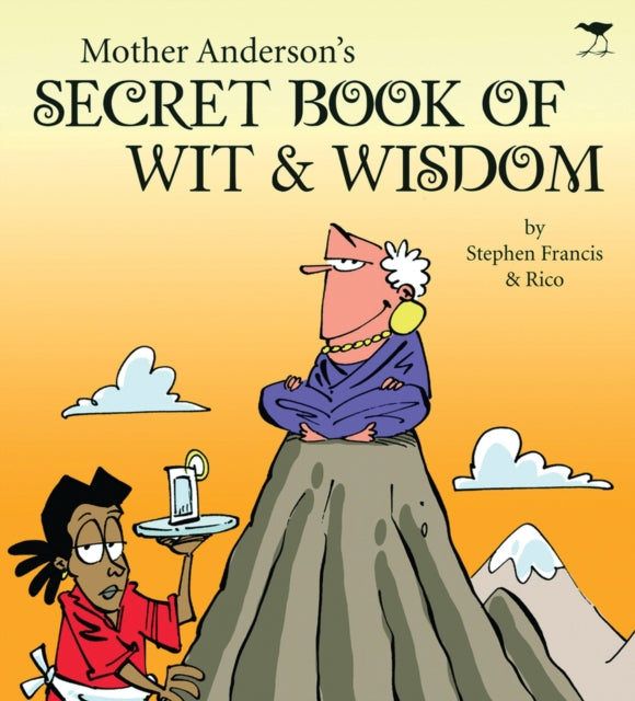 Mother Anderson’s secret book of wit & wisdom