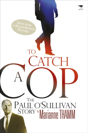 To catch a cop: The Paul O’Sullivan story