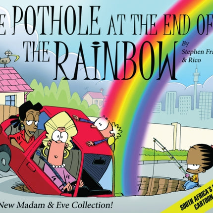 The pothole at the end of the rainbow: The new Madam & Eve collection!