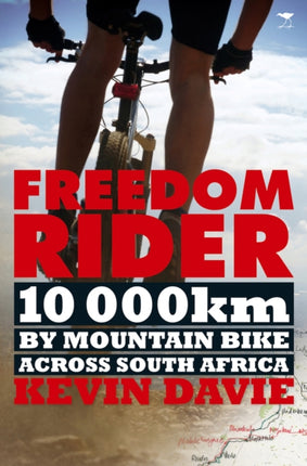 Freedom rider: 10 000 kms by mountain bike across South Africa