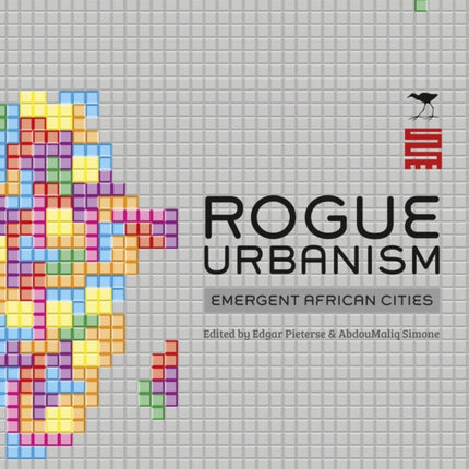 Rogue urbanism: Emergent African cities