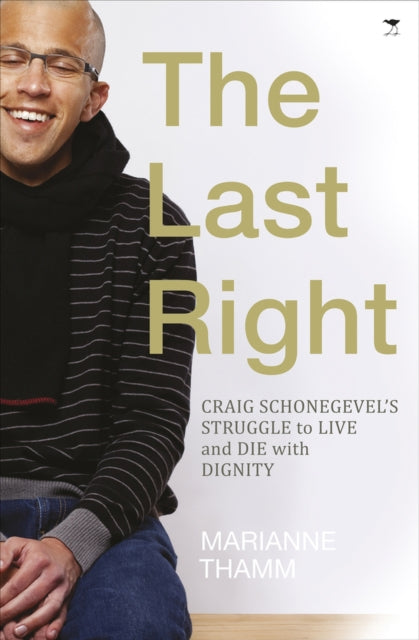 The last right: Craig Schonegevel’s struggle to live and die with dignity