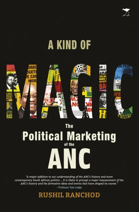 A kind of magic: The political marketing of the ANC