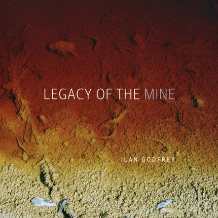 Legacy of the mine