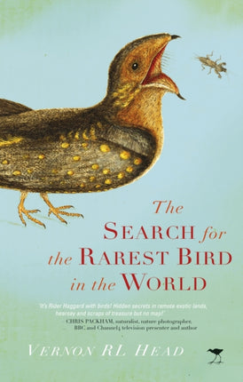 The search for the rarest bird in the world