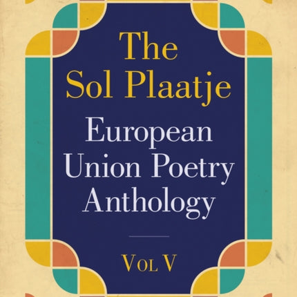 The Sol Plaatje European Union poetry anthology 2015