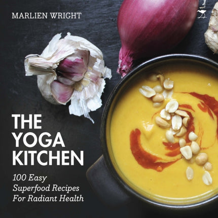 The yoga kitchen: 100 easy superfood recipes for radiant health