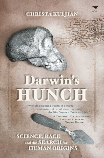 Darwin’s hunch: Science, race, and the search for human origins