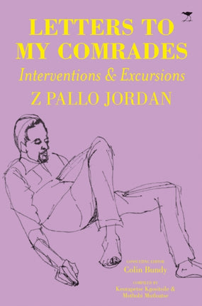 Letters to my comrades: Interventions & excursions