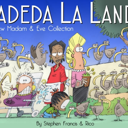 Hadeda la land: A new Madam and Eve collection