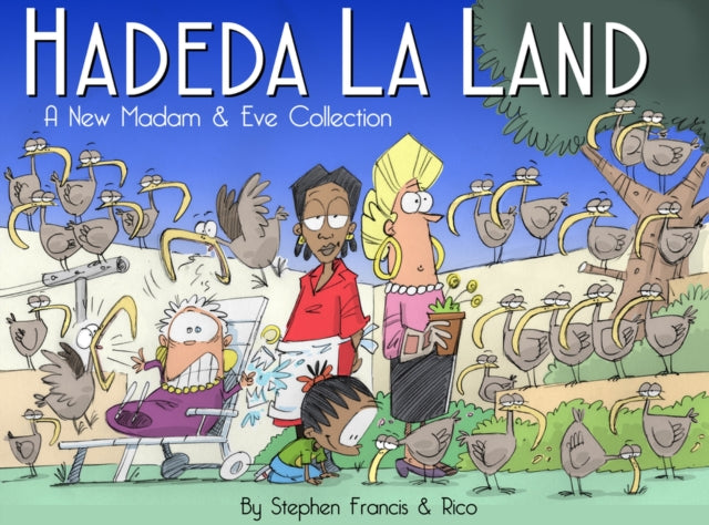 Hadeda la land: A new Madam and Eve collection