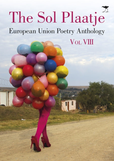 The Sol Plaatje European Union Poetry Anthology: Vol. VIII