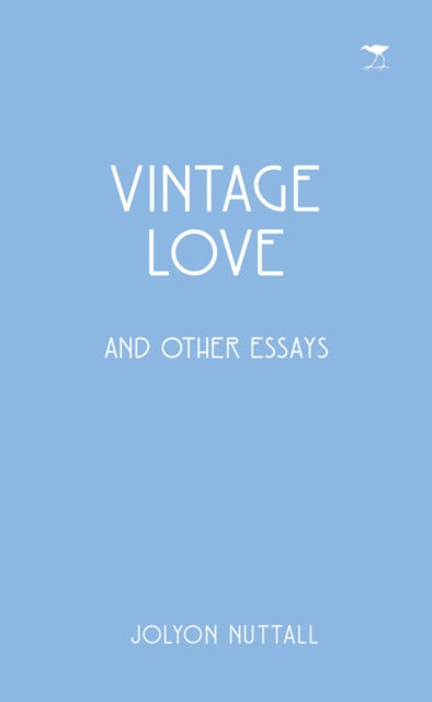 Vintage love and other essays