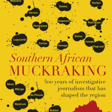 Southern African muckraking: 150 years of investigative journalism which has shaped the region