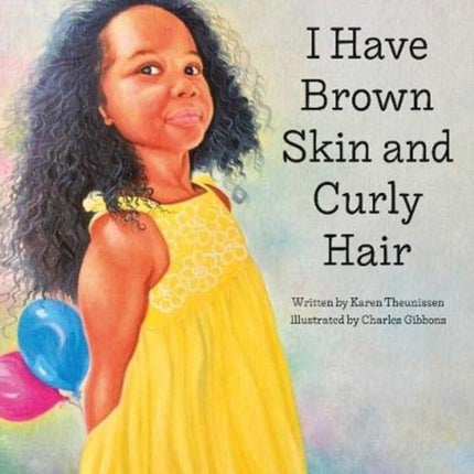 I Have Brown Skin and Curly Hair