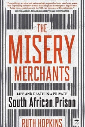 The Misery Merchants: Life and Death in a Private South African Prison