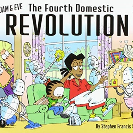 The Fourth Domestic Revolution: Madam and Eve 2019 Annual