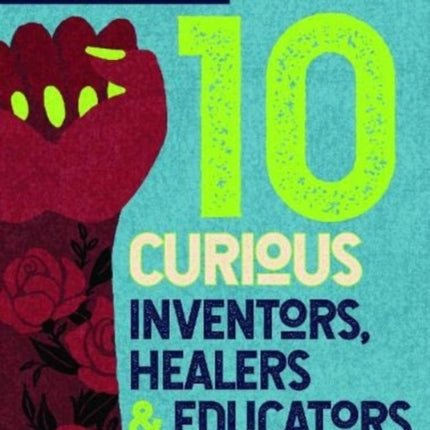 10 Curious Inventors, Healers & Creators (English)