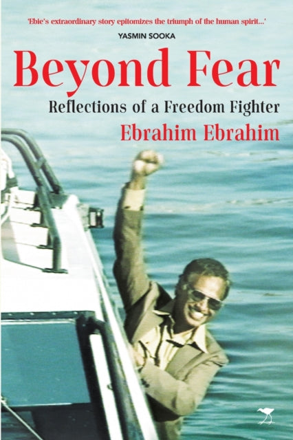 Beyond Fear: Reflections of a Freedom Fighter