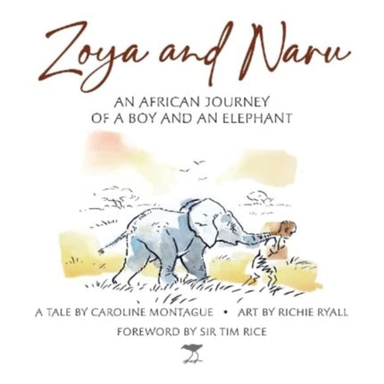 Zoya and Naru: An African Journey of a Boy and an Elephant