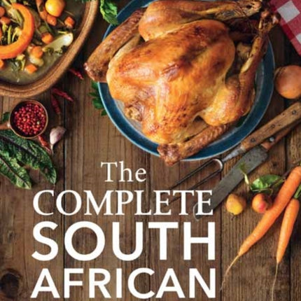 The Complete South African Cookbook