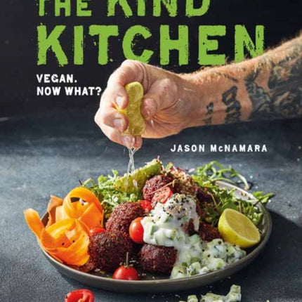 Kind Kitchen,The: Vegan. Now what?