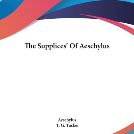 The Supplices Of Aeschylus
