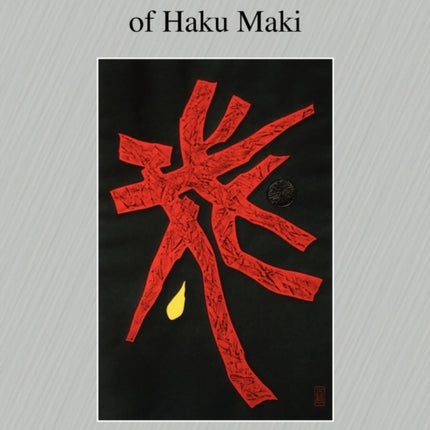 The Life and Works of Haku Maki
