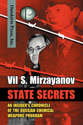State Secrets An Insiders Chronicle of the Russian Chemical Weapons Program