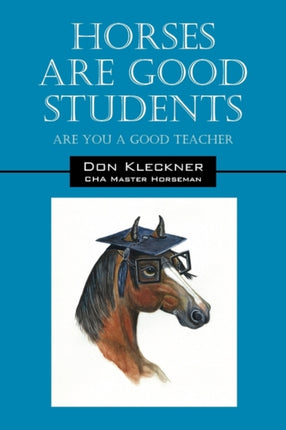 Horses Are Good Students Are You a Good Teacher