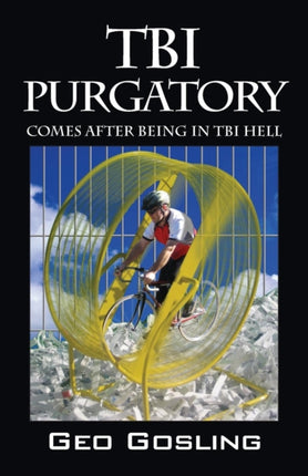 TBI Purgatory Comes After Being in TBI Hell