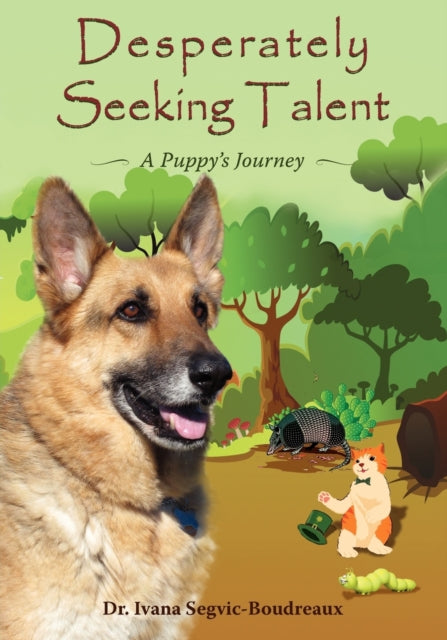 Desperately Seeking Talent A Puppys Journey