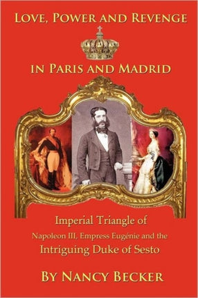Imperial Triangle of Napoleon III Empress Eugenie