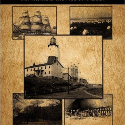 American Gibraltar Montauk and the Wars of America