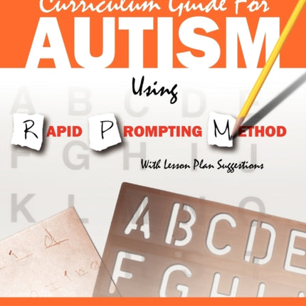 Curriculum Guide for Autism Using Rapid Prompting Method With Lesson Plan Suggestions
